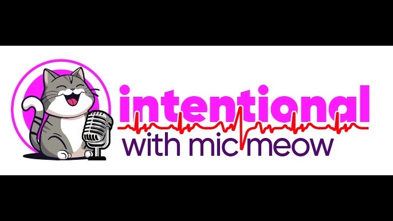 Intentional w/Mic Meow
