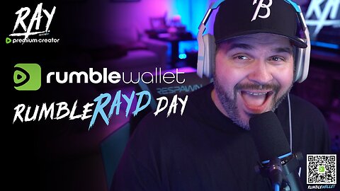 Rumble Wallet RAYYYYYD Day LIVE! | Rumble Premium Creator