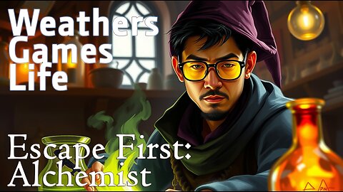 Weathers games life ~ Escape First: Alchemist