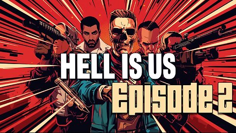 Hell Is Us (No Commentary) Gameplay Walkthrough Part 2 | 1440p 60fps PC