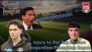 Injuries To Our Top Strikers... l Fm26 Road to the League l Ep. 18