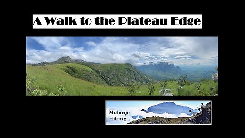 A Walk to the Plateau Edge - Mulanje Hiking