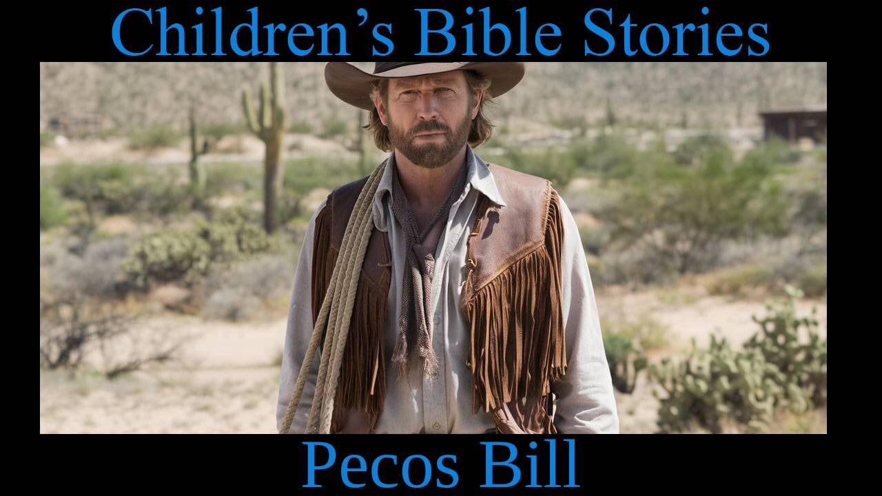 Children's Bible Stories-Pecos Bill