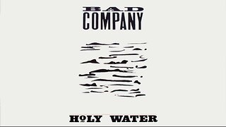 Bad Company - Holy Water
