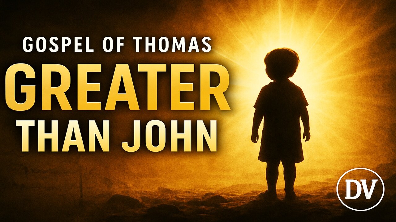 The Gospel of Thomas Reveals: Greater Than John the Baptist?
