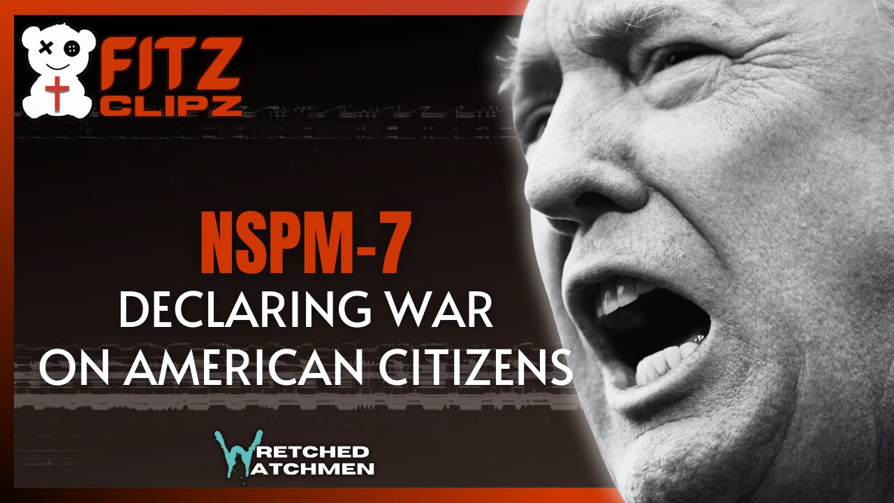 NSPM-7: Declaring War On American Citizens
