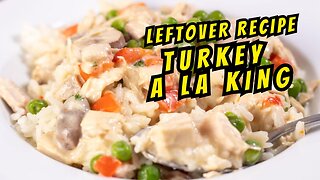 The BEST Turkey à la King Recipe (Perfect for Leftover Turkey or Chicken!)