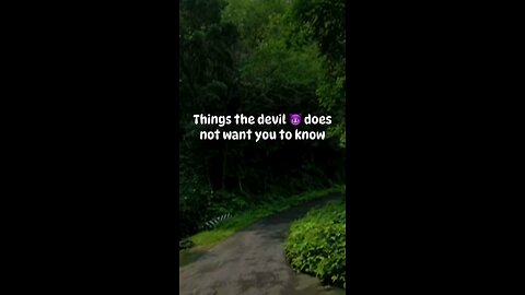 Things the devil will not want you to know