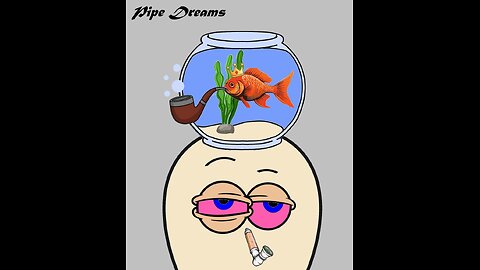 Pipe Dreams