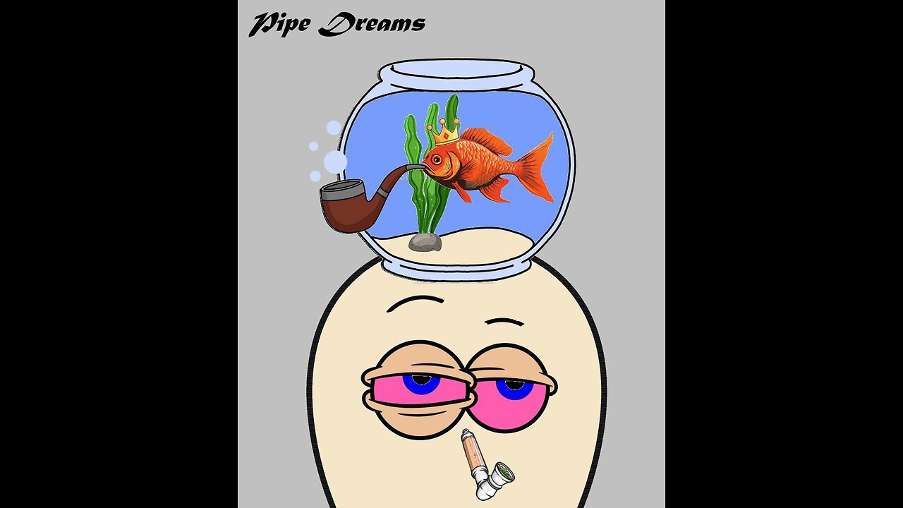 Pipe Dreams