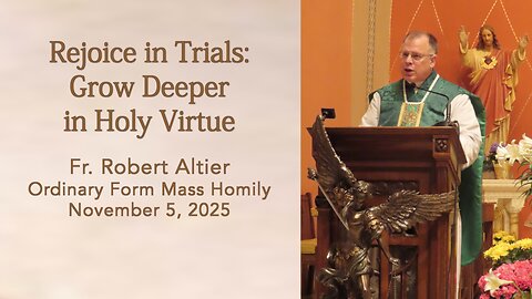 Rejoice in Trials: Grow Deeper in Holy Virtue