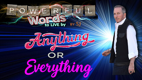 ANYTHING OR EVERYTHING