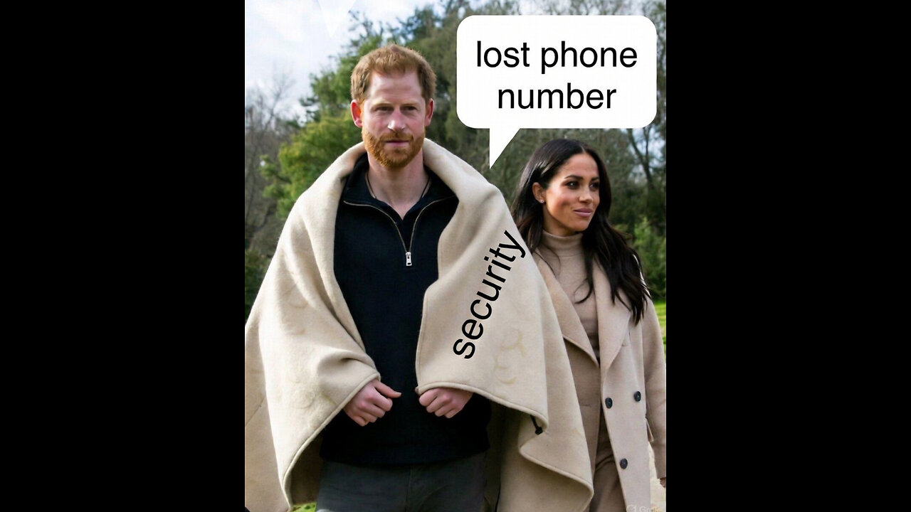 Harry's Security Blanket & Meghan Loses Her Dying Dad’s Number