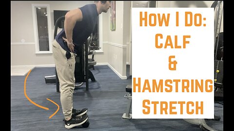 Calf and Hamstring Stretch