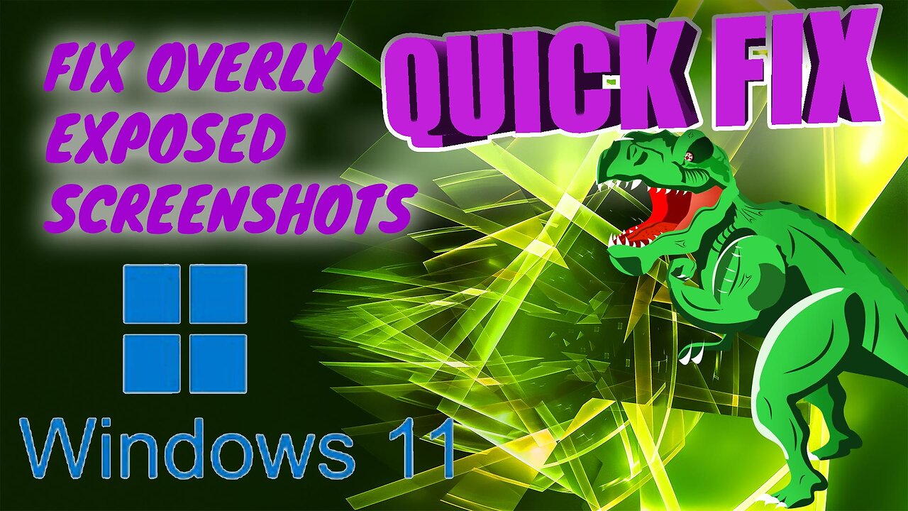 Quick Fix 25 - Windows Screenshots Over Exposed