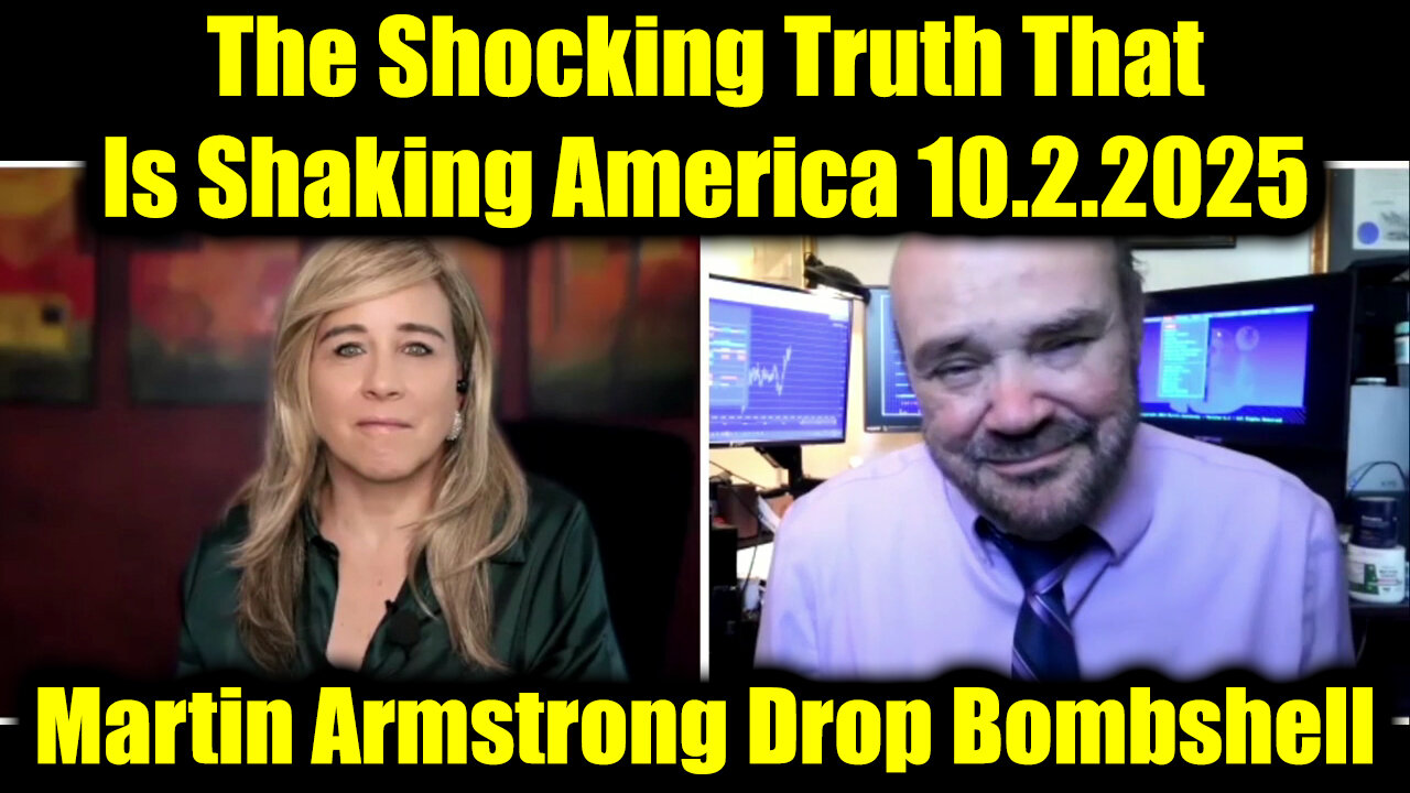 Martin Armstrong Drop Bombshell 10.1.25 - The Shocking Truth That Is Shaking America