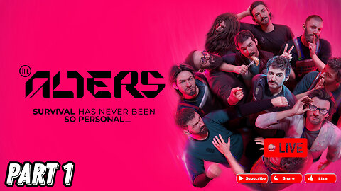 The Alters - Part 1 - Let's survive and get a move on! Sun's coming!