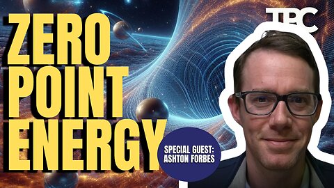 Zero Point Energy & AI | Ashton Forbes (TPC #1,785)