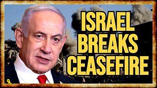 SHOCKER: Israel BREAKS Ceasefire