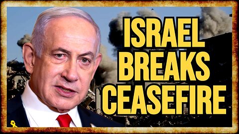SHOCKER: Israel BREAKS Ceasefire