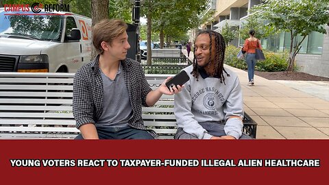 Young voters react to taxpayer-funded illegal alien healthcare