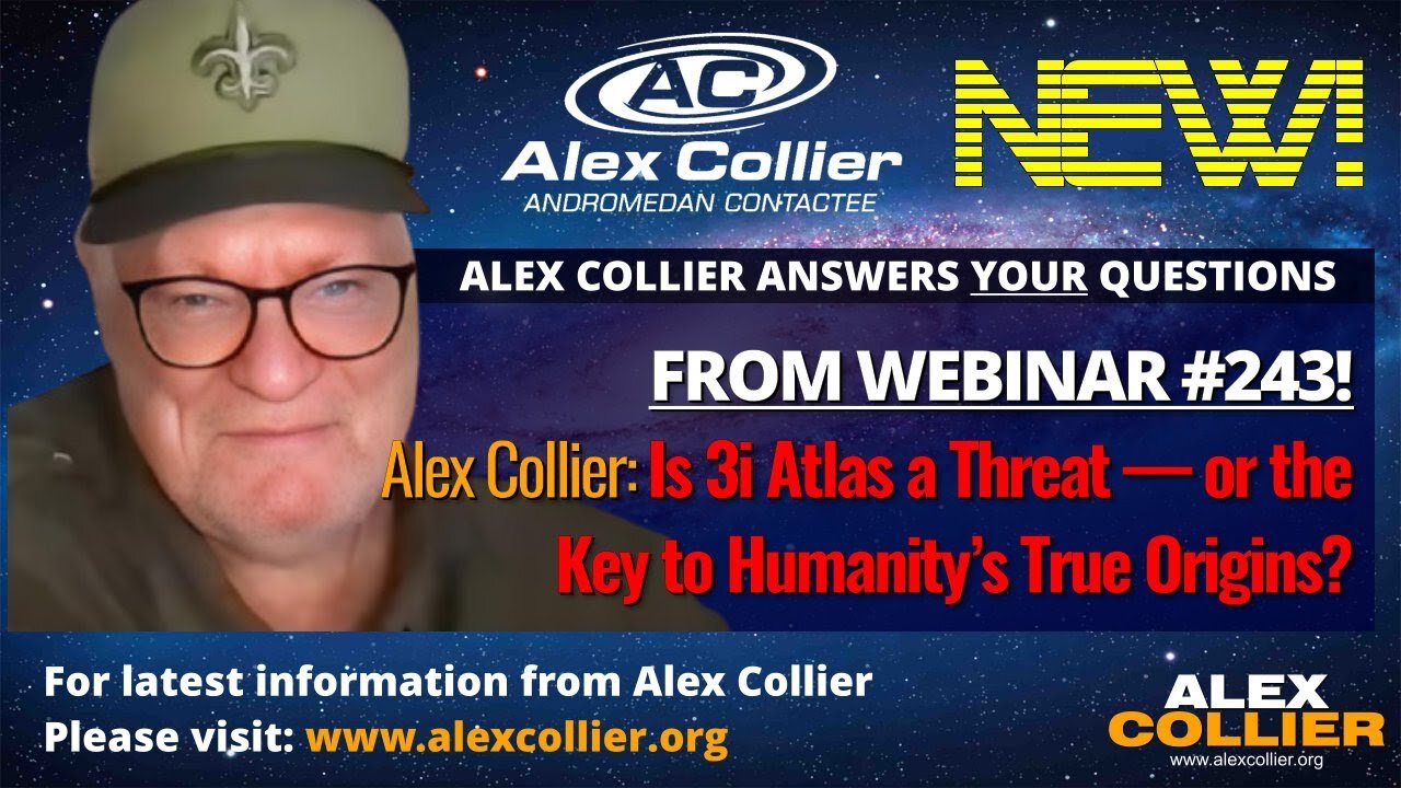 Alex Collier: Is 3i Atlas a Threat — or the Key to Humanity’s True Origins? 🛸 *NEW*
