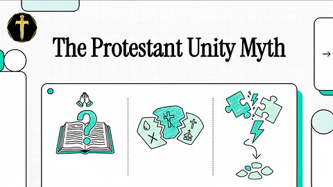 The Protestant Unity Myth - 3 Major Contradictions