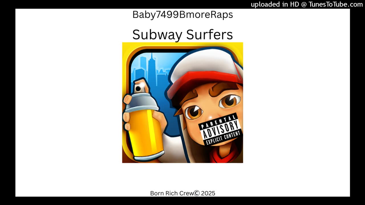 Baby7499BmoreRaps - Subway Surfers