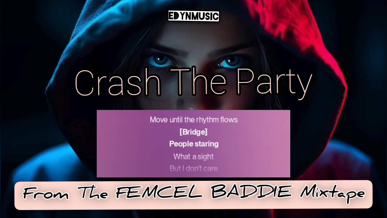 Crash The Party | (Song 2 of the FEMCEL BADDIE Mixtape)