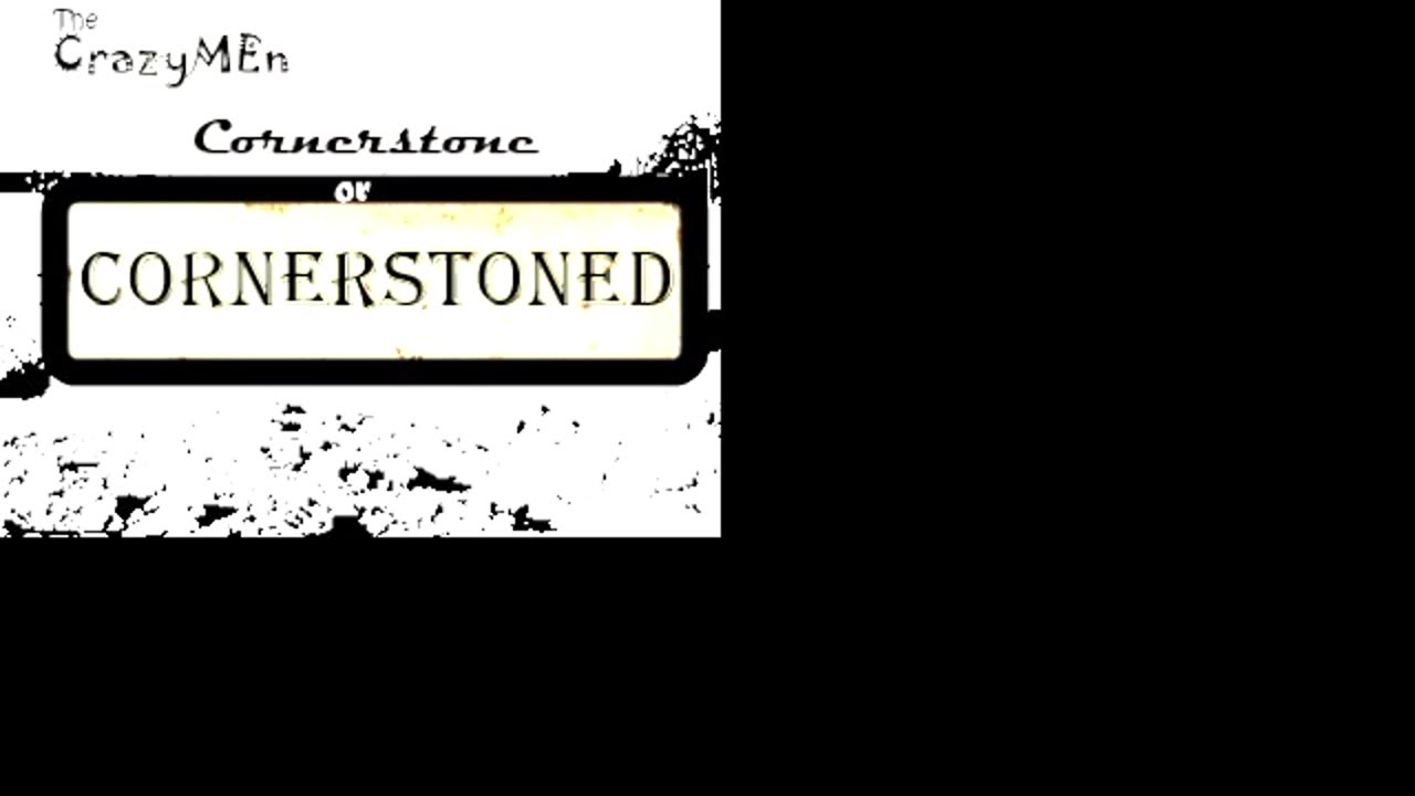 The CrazyMEn - Cornerstone or Cornerstoned - demo 2026