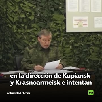 "Ofensiva en un amplio frente": Jefe del Estado Mayor ruso revela los últimos avances del Ejército