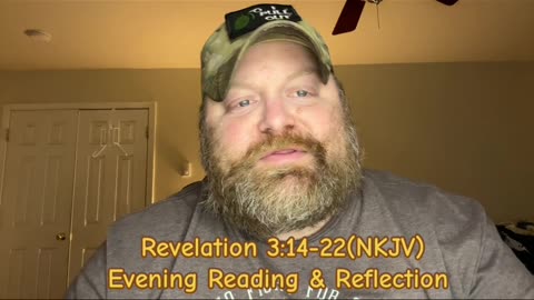 Revelation 3:14-22(NKJV)- Evening Reading & Reflection - Don’t Be Lukewarm