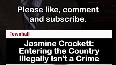 Jasmine Crockett: Entering the Country Illegally Isn't a Crime