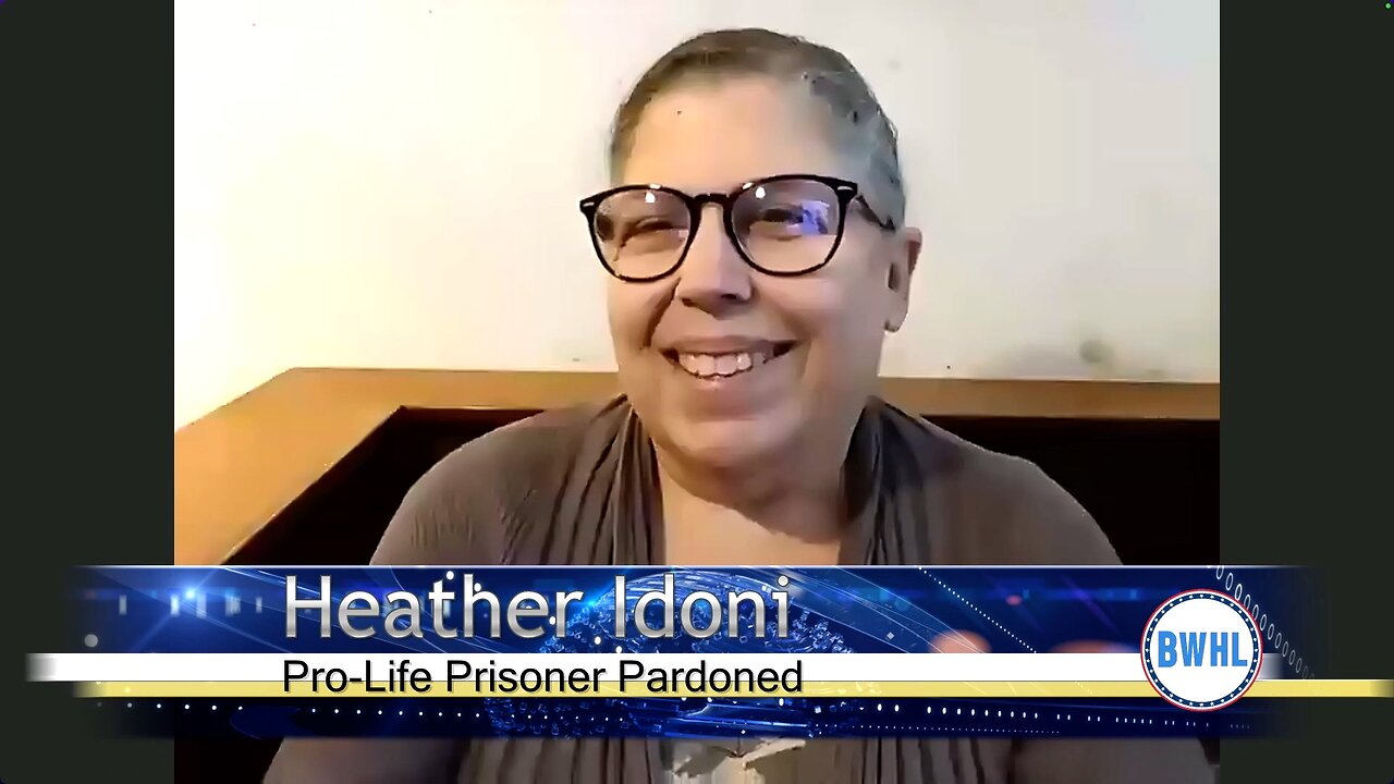 Pro-Life Prisoner Pardoned - Heather Idoni