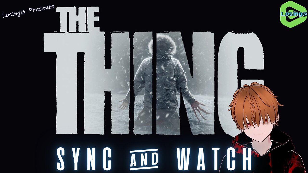 ❄️🧊 The Thing (2011) 🧊❄️| Sync & Watch | Losing@ Commentary