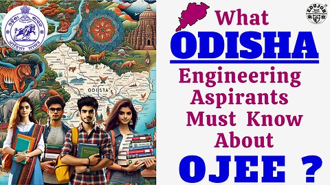 ODISHA OJEE: What Odisha Engineering Aspirants Must Know?