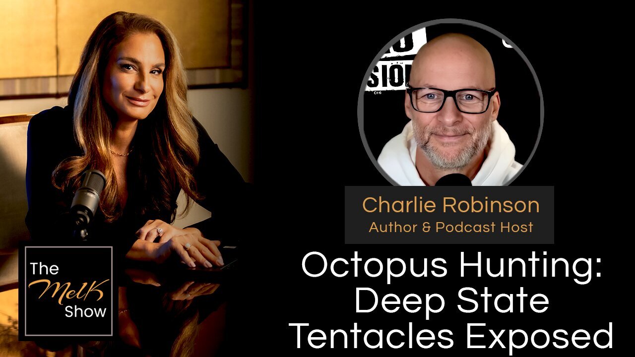 Mel K & Charlie Robinson | Octopus Hunting: Deep State Tentacles Exposed | 1-7-24