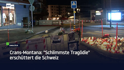 Crans-Montana: "Schlimmste Tragödie" erschüttert die Schweiz