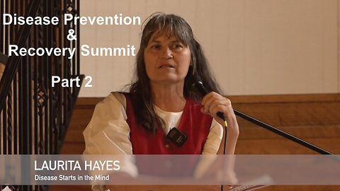 Disease Prevention & Recovery Summit - Part 2