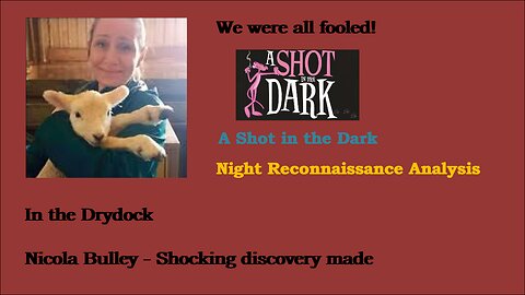 Nicola Bulley - A Shot in the Dark
