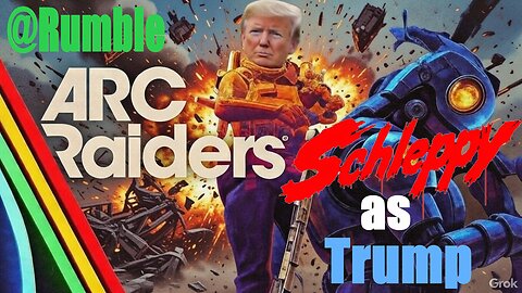 ✨#FREETheSchleppy✨TRUMP PLAYS ARC RAIDERS! w/ OMEGA!