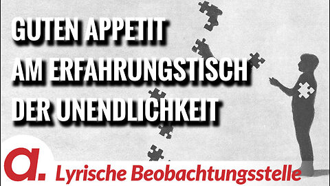 Guten Appetit am Erfahrungstisch der Unendlichkeit | Von Anna Zollner