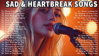 Beautiful Sad Love Songs Vol – Emotional Acoustic | English Love Songs Playlist