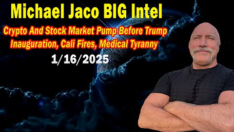 Michael Jaco BIG Intel Jan 16: "Breaking News By Michael Jaco & Raphael Conquista"