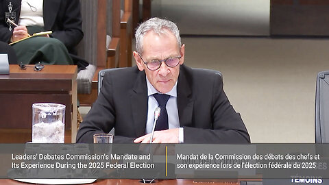 LIVE: Leaders' Debates Commission Michel Cormier testifies over 2025 federal leaders' debates chaos