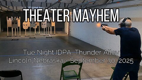 Thunder Alley IDPA - Theater Mayhem - September 30, 2025
