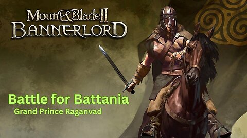 Mount & Blade II Bannerlord - Battles for Battania #4 - Grand Prince Raganvad