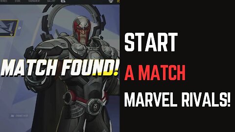 How to Start a Match in Marvel Rivals: Step-by-Step Tutorial!