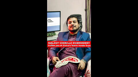 Join Sialkot Textile Vendors Expo 2025 with Sialkot Chenille Embroidery
