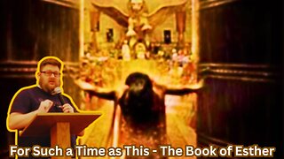 For Such a Time as This - Esther